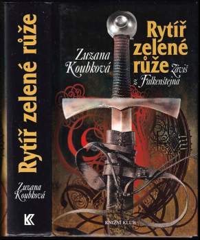 Zuzana Koubková: Rytíř zelené růže