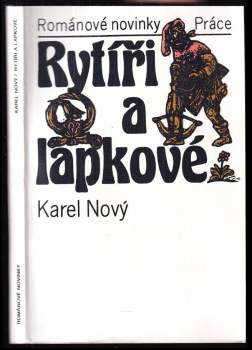 Karel Nový: Rytíři a lapkové