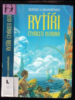Sergej Vasil'jevič Luk‘janenko: Rytíři Čtyřiceti ostrovů