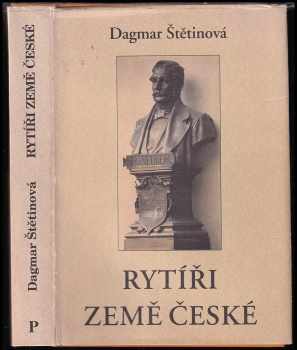 Dagmar Štětinová: Rytíři země české