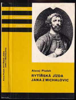 Rytířská jízda Jana z Michalovic : příběh z doby gotické - Alexej Pludek (1987, Albatros) - ID: 755514