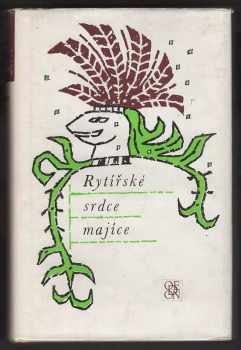 Rytířské srdce majíce
