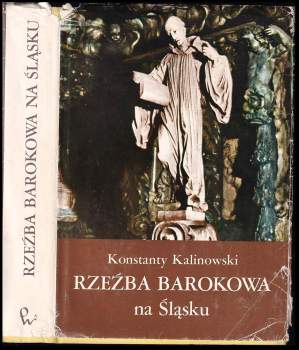 Konstanty Kalinowski: Rzezba barokowa na Slasku
