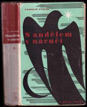 Ladislav Ptáček: S andělem v náručí : román [I. díl].