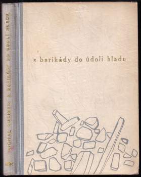S barikády do údolí hladu