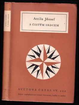 S čistým srdcem - Attila József (1959, Státní nakladatelství krásné literatury a umění) - ID: 563942