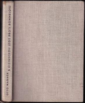 Otto Wagner: S cizineckou legií proti Rommelovi