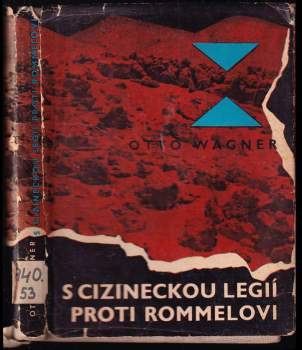 S cizineckou legií proti Rommelovi - Otto Wagner (1970, Naše vojsko) - ID: 789274