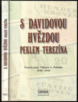 Viktor A Pollak: S Davidovou hvězdou peklem Terezína
