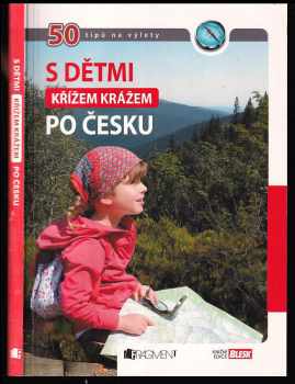 S dětmi křížem krážem po Česku