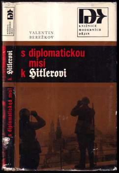 Valentin Michajlovič Berežkov: S diplomatickou misí k Hitlerovi