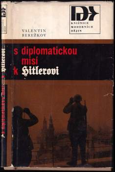 Valentin Michajlovič Berežkov: S diplomatickou misí k Hitlerovi