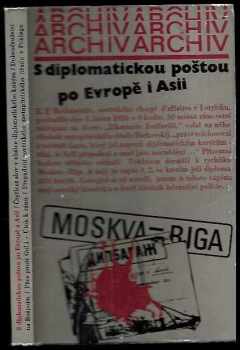 S diplomatickou poštou po Evropě i Asii