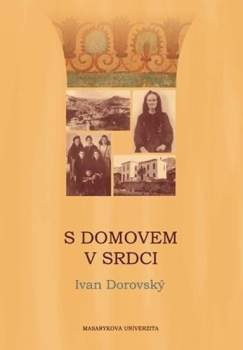 Ivan Dorovský: S domovem v srdci