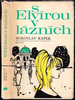 Miroslav Kapek: S Elvírou v lázních