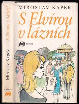 Miroslav Kapek: S Elvírou v lázních