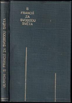 S Francií za svobodu světa
