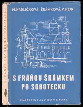 S Fráňou Šrámkem po Sobotecku