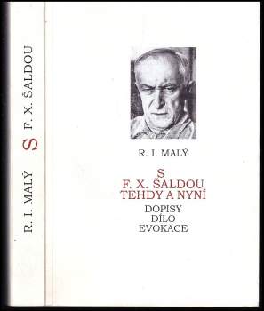 S F.X. Šaldou tehdy a nyní
