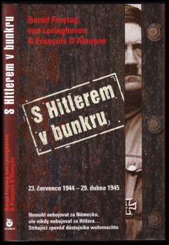 Bernd Freytag von Loringhoven: S Hitlerem v bunkru