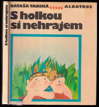 S holkou si nehrajem