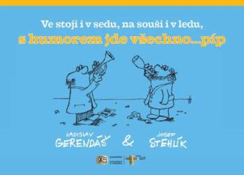 Ve stoji i v sedu, na souši i v ledu, s humorem jde všechno ...píp