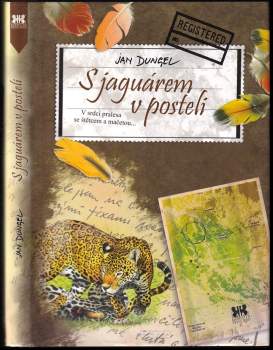 S jaguárem v posteli : v srdci pralesa se štětcem a mačetou--