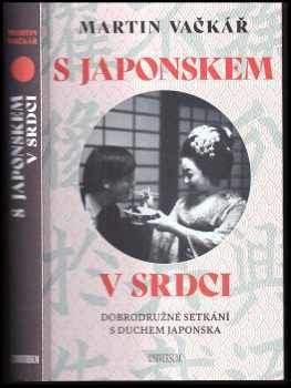 Martin Vačkář: S Japonskem v srdci