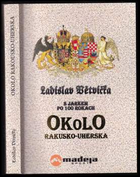 S Jarkem Haškem po sto rokach okolo Rakusko-Uherska