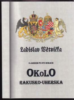 S Jarkem Haškem po sto rokach okolo Rakusko-Uherska