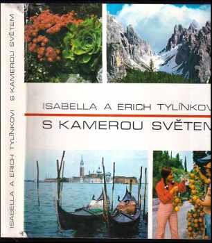 S kamerou světem - Erich Tylínek, Isabella Tylínková (1975, Orbis) - ID: 334697