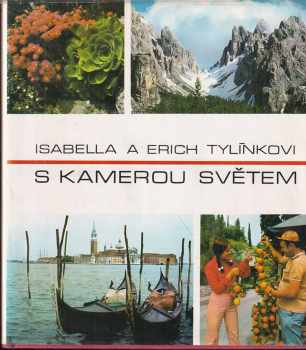 S kamerou světem - Erich Tylínek, Isabella Tylínková (1977, Orbis) - ID: 512475