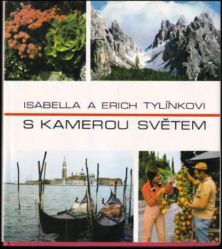 Erich Tylínek: S kamerou světem