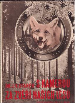 Václav Jan Staněk: S kamerou za zvěří našich lesů