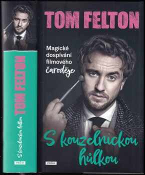 Tom Felton: S kouzelnickou hůlkou