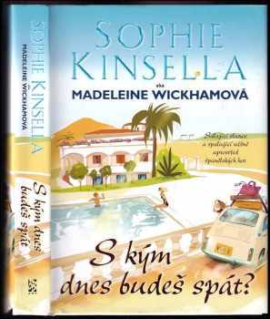 Madeleine Wickham: S kým dnes budeš spát?