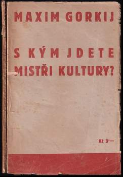 S kým jdete, "mistři kultury"?