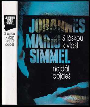 S láskou k vlasti nejdál dojdeš - Johannes Mario Simmel (1994, Naše vojsko) - ID: 848071