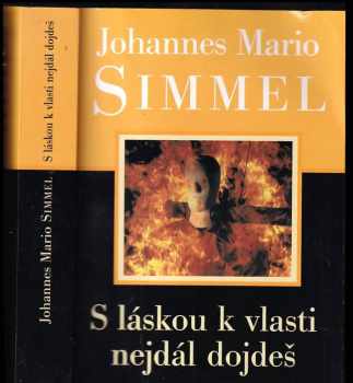 Johannes Mario Simmel: S láskou k vlasti nejdál dojdeš