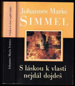Johannes Mario Simmel: S láskou k vlasti nejdál dojdeš