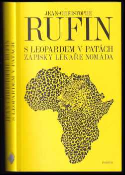 Jean-Christophe Rufin: S leopardem v patách : zápisky lékaře nomáda