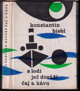 S lodí jež dováží čaj a kávu - Konstantin Biebl (1961, Československý spisovatel) - ID: 67844