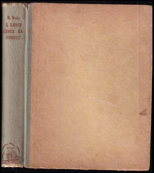 Enrique Stanko Vráz: S lovci lebek na Borneu