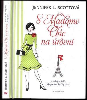 S Madame Chic na úrovni, aneb, Jak být elegantní každý den