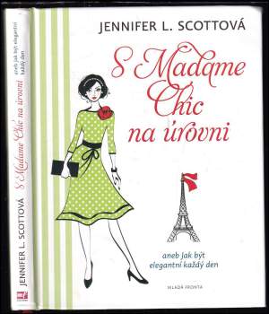 S Madame Chic na úrovni, aneb, Jak být elegantní každý den