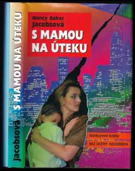 S mamou na úteku