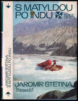 Jaromír Štětina: S Matyldou po Indu