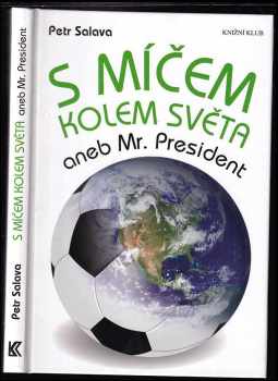 S míčem kolem světa, aneb, Mr. President