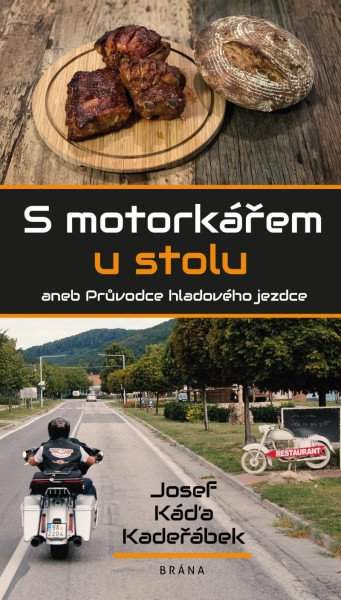 S motorkářem u stolu, aneb, Průvodce hladového jezdce