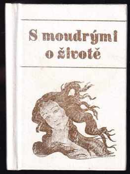 S moudrými o životě